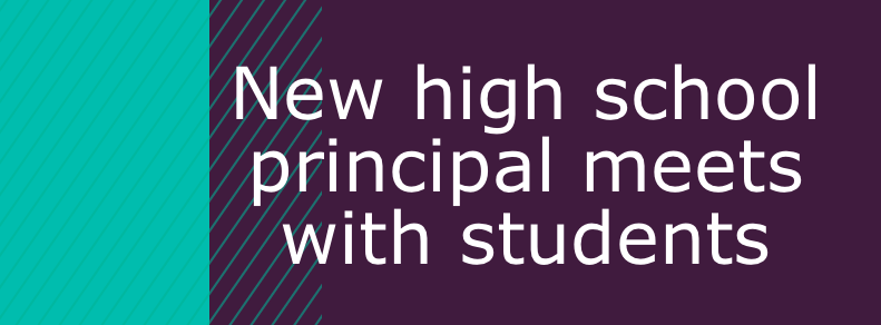 New+high+school+principal+meets+with+students