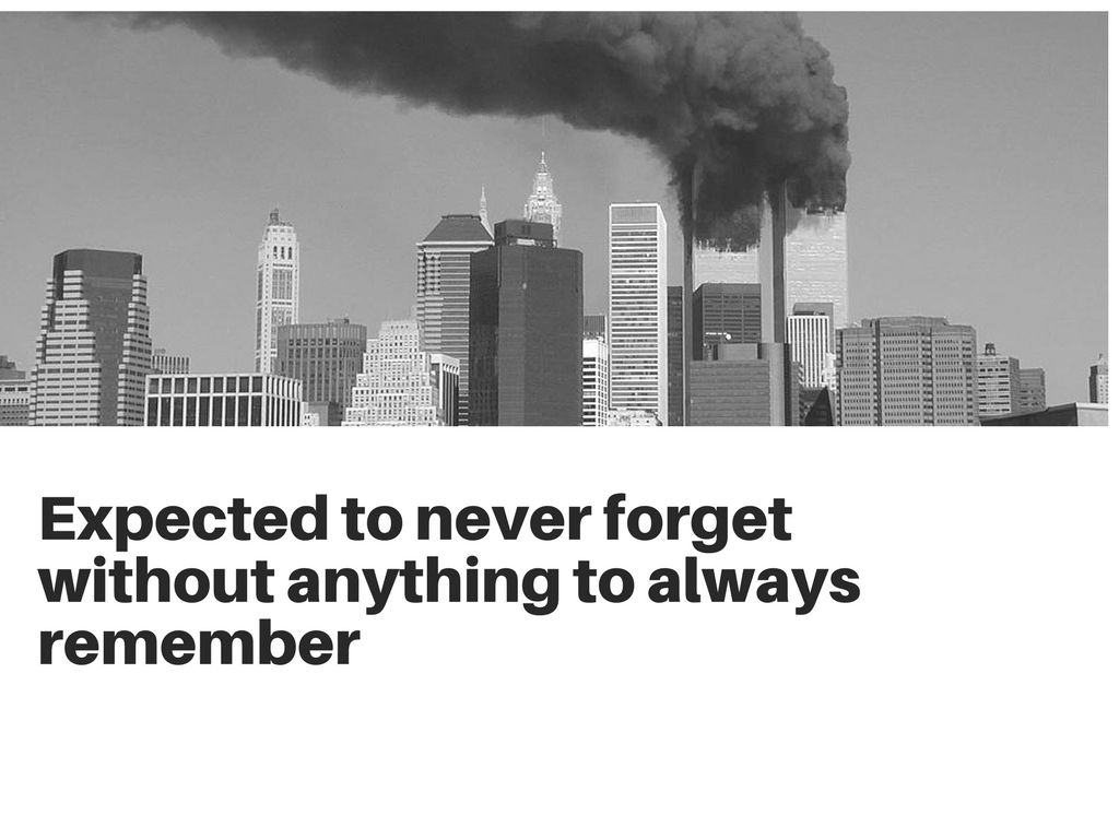 Expected to never forget without anything to always remember
