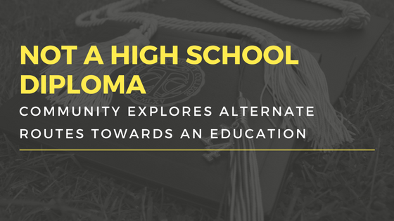 Not your average high school diploma: Community explores alternate routes towards an education