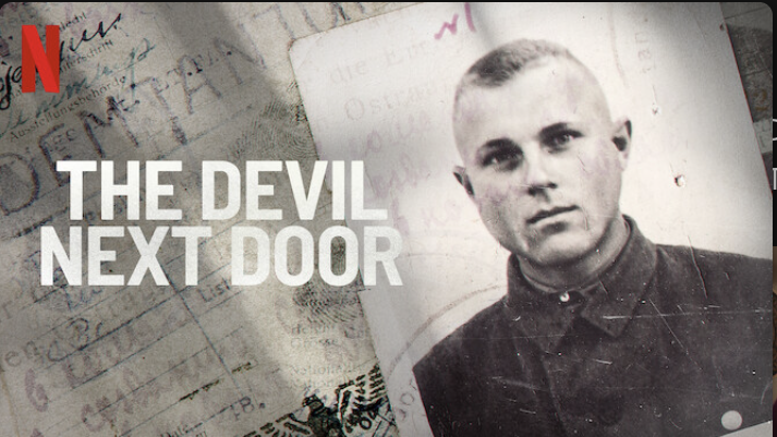 The Devil Next Door is one of the documentaries that unpacks the twisted life of John Demjanjuk, a Ukrainian Nazi who lived in Ohio. 
