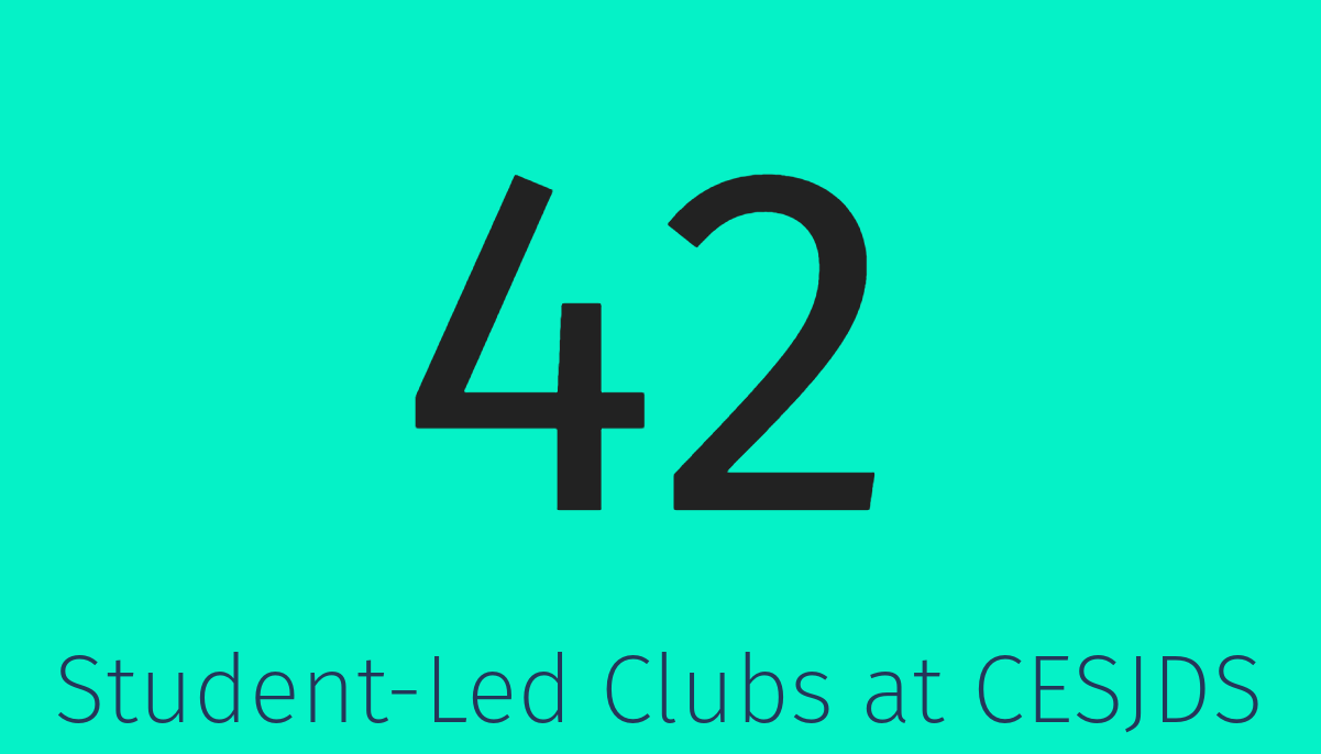 CESJDS+has+42+different+student-led+clubs+that+range+from+Current+Events+Club+to+Yiddish+Club.