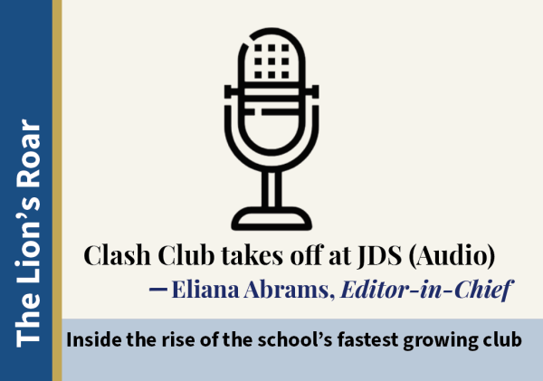 Podcast graphic with podcast name "The Lion's Roar," and episode title "Clash Club takes off at JDS (Audio)"